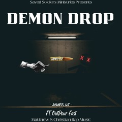 DEMON DROP (FT. Outpour East)