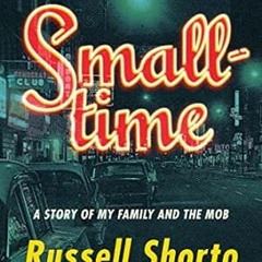 [Read-Download] PDF Smalltime: A Story of My Family and the Mob