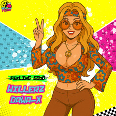 Willerz & Dawa-X - Feeling Good [YELLOWFEVER102]