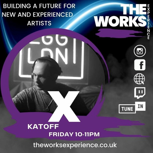 Katoff @ The Works Experience Radio #016 21.10.2022