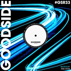 MACROLEV - The Rush [GOODSIDE]