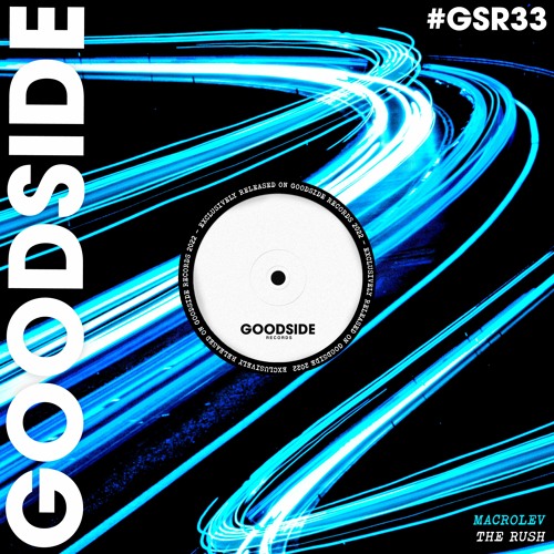 MACROLEV - The Rush [GOODSIDE]