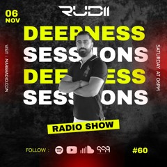 Deepness Sessions Radio Show #60 (06 - 11 - 2021)