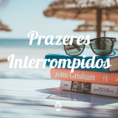 Prazeres Interrompidos - 25Jun25 - Cinco Mil Quilometros por segundo