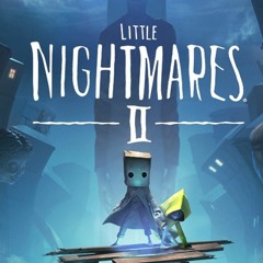 Little Nightmares 2 Main Menu Theme Music