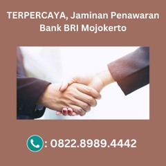 TERPERCAYA, 0822.8989.4442 Jaminan Penawaran Bank BRI Mojokerto