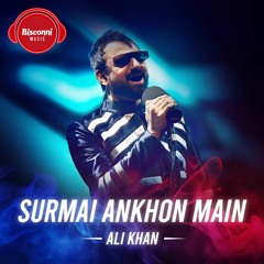 Bisconni Music - Ali Khan - Surmai Ankhon Main