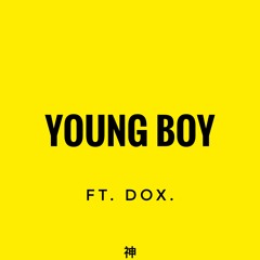 Young Boy Ft. DOX.