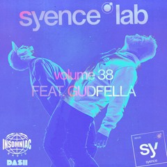 syence lab: volume 38 (feat. gudfella) [insomniac radio]