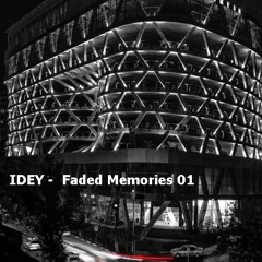 IDEY-  Faded Memories 01