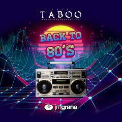 JM Grana Presents Back To The 80s Taboo (17-02-2024)