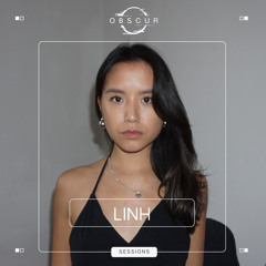OBSCUR | Sessions LINH