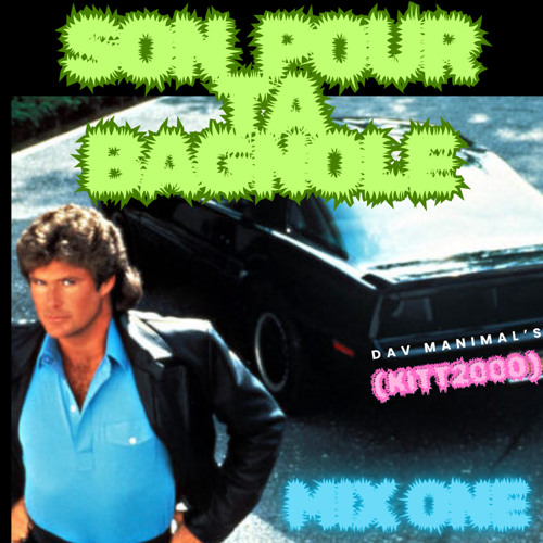 Sonpourtabagnole (KITT2000) MixOne