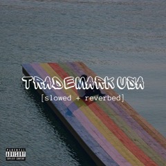 trademark usa [slowed + reverbed] | psycheofsaturn