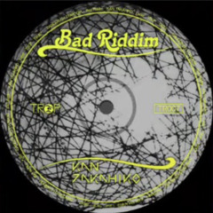 Bad Riddim -  KAN TAKAHIKO