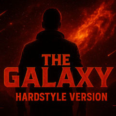 The Galaxy-Hardstyle Version