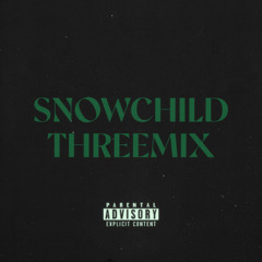 SNOWCHILD THREEMIX