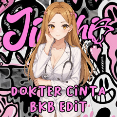 DOKTER CINTA (JIASHI BKB EDIT)
