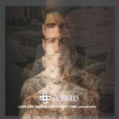 Gabriels - Love And Hate In A Different Time (leDoe Edit)