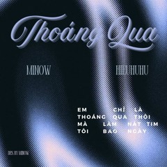 MINOW, HIEUHUHU - thoáng qua (draft)