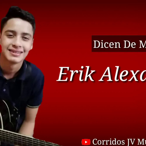 Quieren que me porte bien Erik Alexander