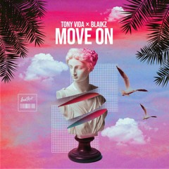 Tony Vida X Blaikz - Move On