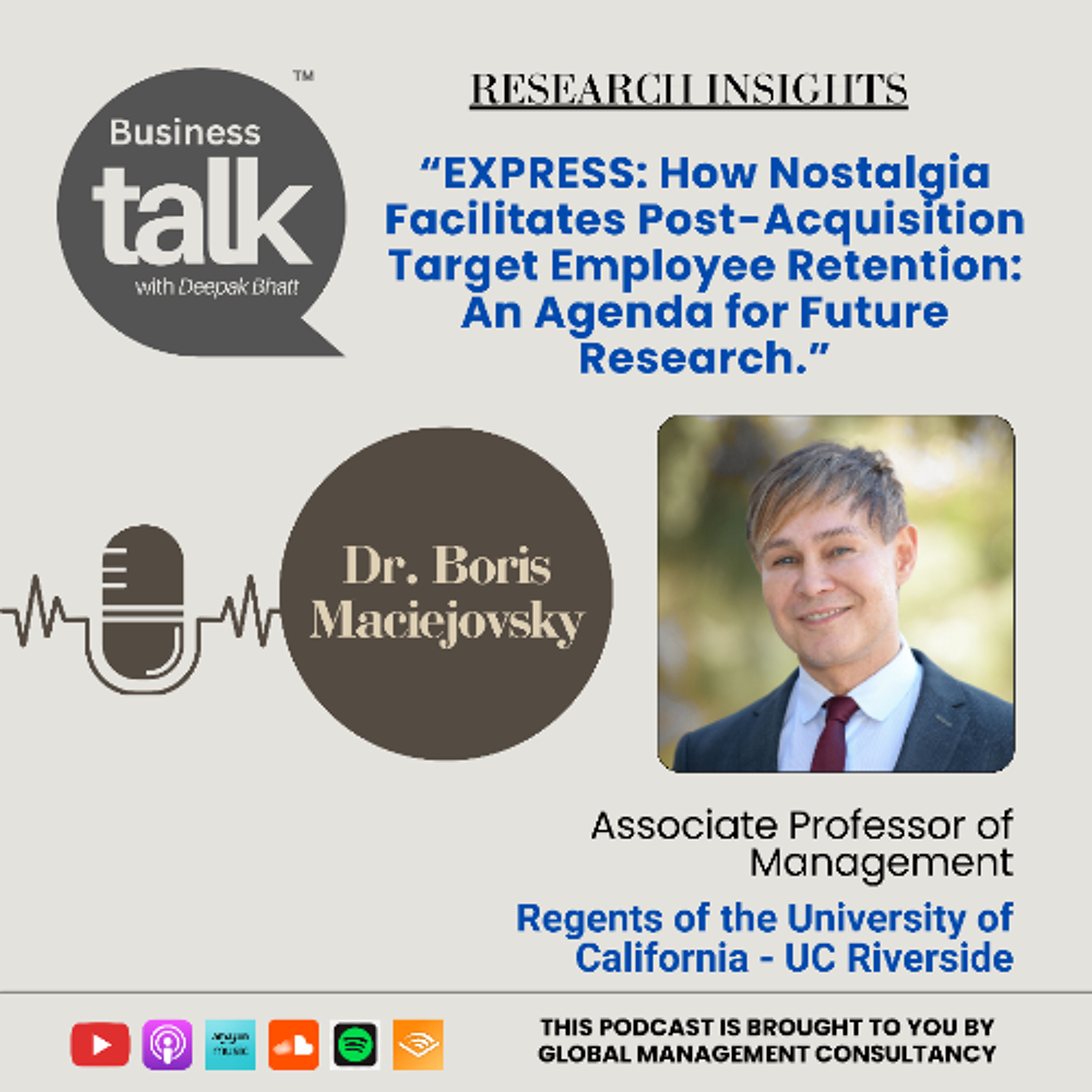 How Nostalgia Can Boost Employee Retention After Acquisitions | Dr. Boris Maciejovsky episode artwork