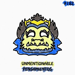 Unmentionable - Pensamientos