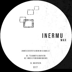 A2. James Dexter & Dominic Aquila - Music For Dark Rooms