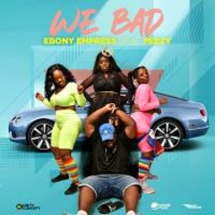 Ebony Empress - We Bad feat Peezy (SXM Soca 2021)