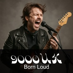 Born Loud