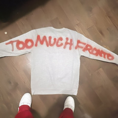 too much fronto