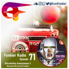 Funkier Radio Episode 71 - Discoholics Anonymous 2 Showcase Mix