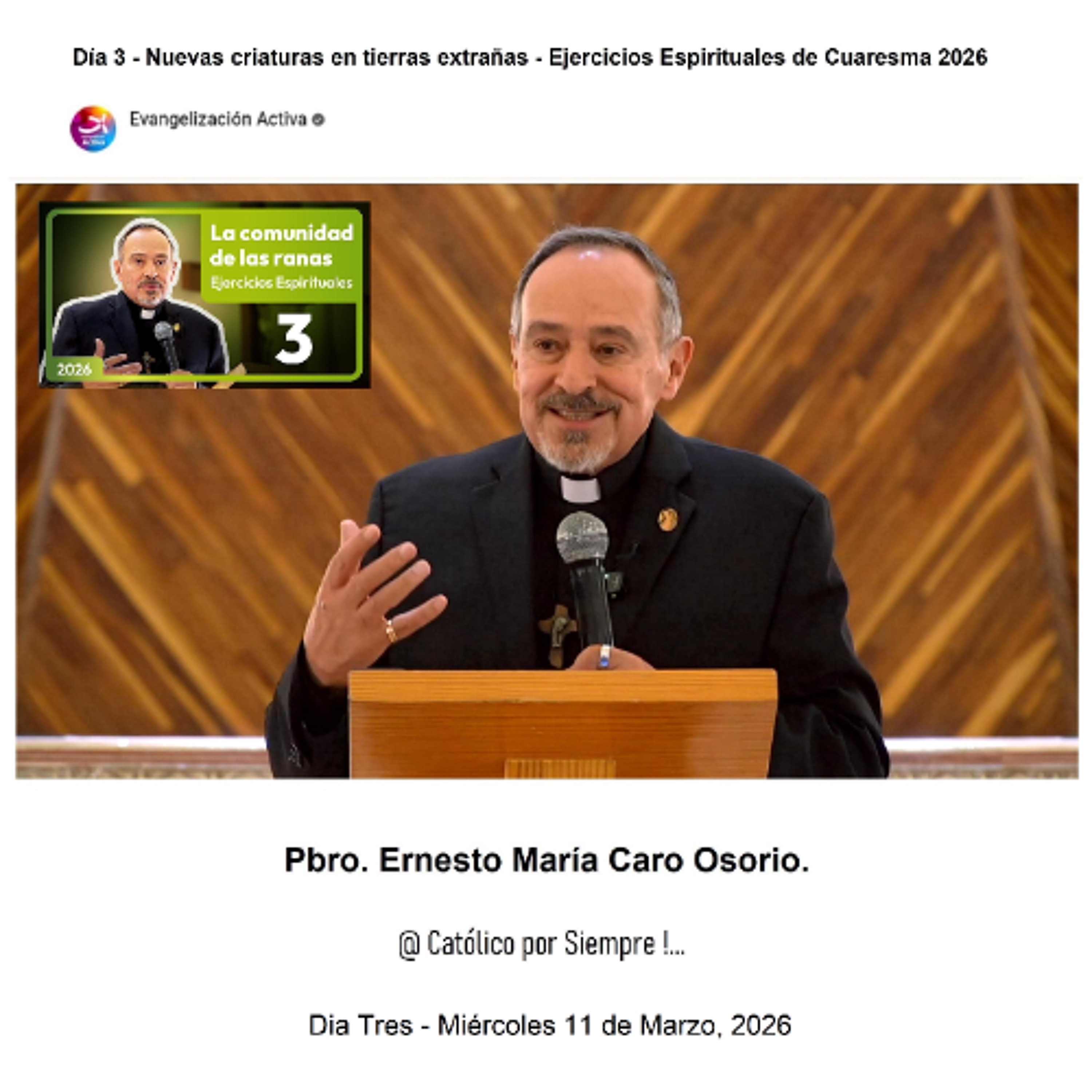 Nuevas Criaturas !... - Ejercicios Espirituales de Cuaresma 2026 - Padre Caro, Día Tres