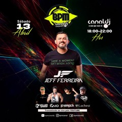 DJ JEFF FERREIRA- PROGRAMA BPM 13.04.2024