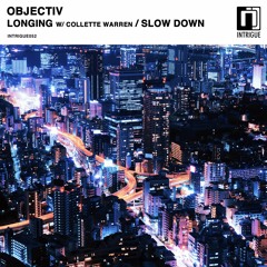 Objectiv 'Slow Down' [Intrigue Music]