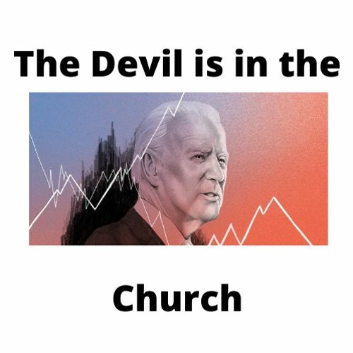 The Devil is Alive in the Church. plus Your Opinion Doesn’t Mean a Thing!