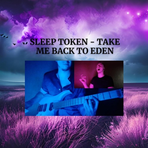 Sleep Token - Take Me Back To Eden (Voc/Guitar Cover)