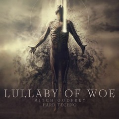 Lullaby of Woe (Mitch Godfrey)
