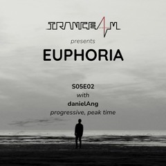 TRANCE4M Pres Euphoria S05E02 - DanielAng [2023.09.20] Progressive, Peak time