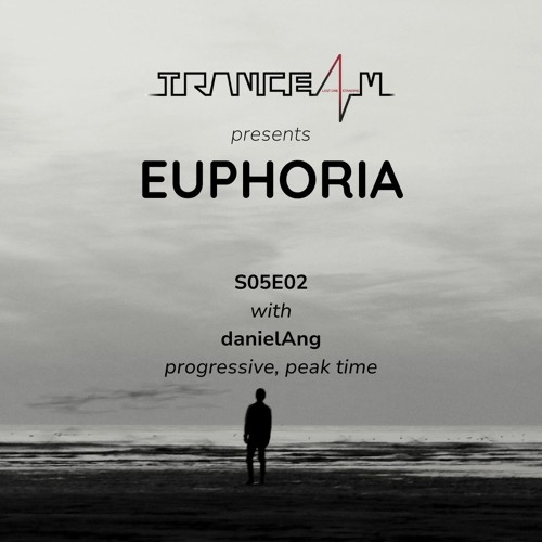 TRANCE4M Pres Euphoria S05E02 - DanielAng [2023.09.20] Progressive, Peak time
