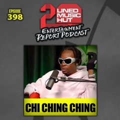 EPISODE #398 CHI CHING CHING 'LOUD'