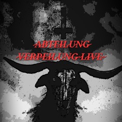 (ABTEILUNG VERPEILUNG LIVE) EiNfaChEs RuMGeDrÜcKe
