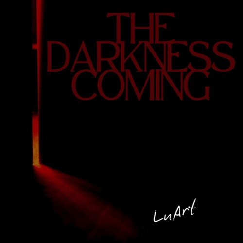 THE DARKNESS COMING