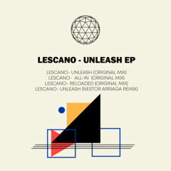 PREMIERE - Lescano- Reloaded (Original mix)
