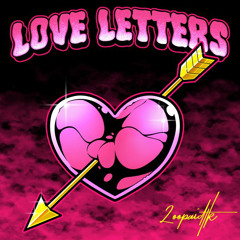 2oopaid TK - Love Letters