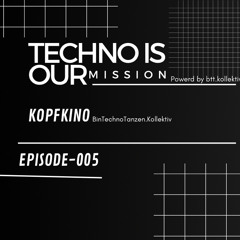 KOPFKINO - TechnoIsOurMission-005