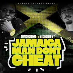 Jamaican Man Don't Cheat (feat. Sidequest)