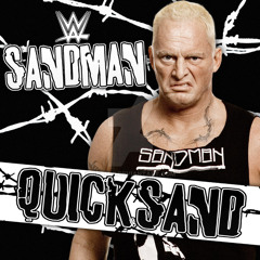 WWE The Sandman - Quicksand (Entrance Theme)