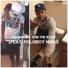 YSN Marrr - spin the block(Feat. Poloboy NuNu )